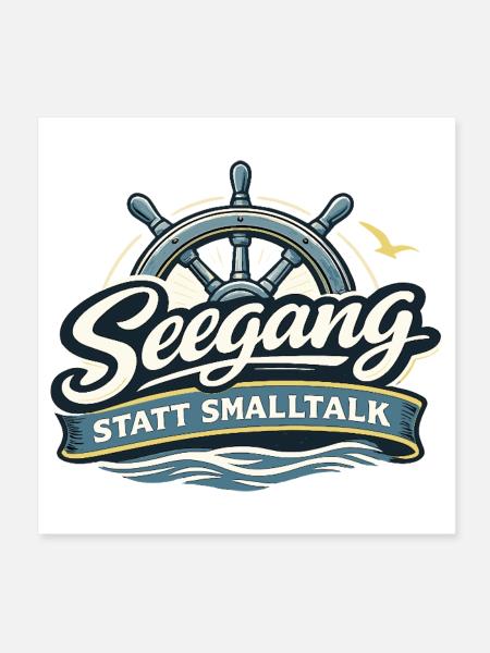 Seegang statt Smalltalk – Maritimer Segler Spruch - Poster 20x20 cm - Weiß - Vorne
