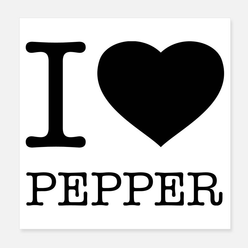 I LOVE PEPPER Pfeffer Poster 8" x 8" (20x20 cm)