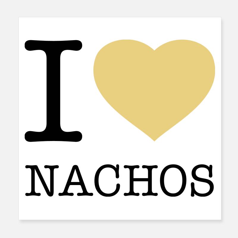 I LOVE NACHOS Poster 20 x 20 cm