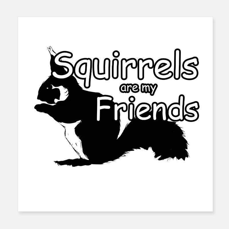 Eichhörnchen Freunde Tiere Spruch - Poster 20x20 cm - Weiß