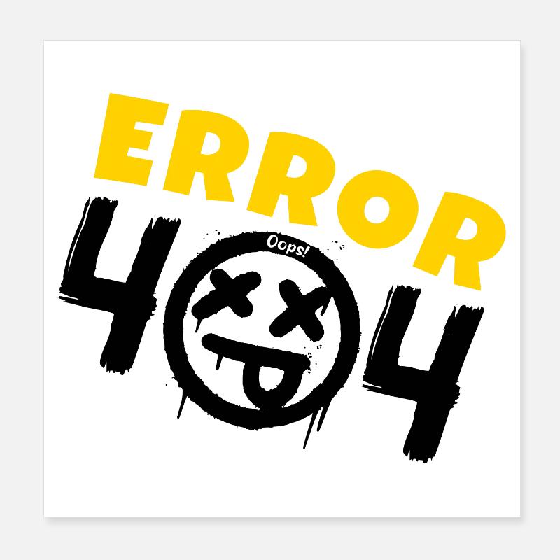 Error 404 Not Found Poster 8" x 8" (20x20 cm)