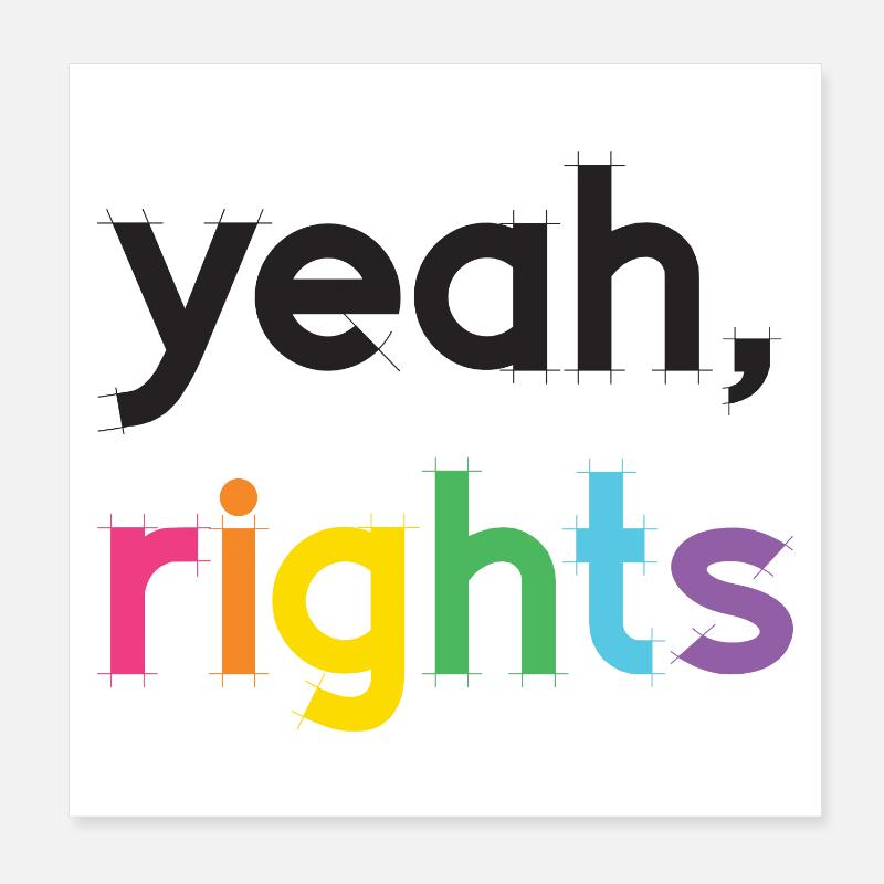 Pride Month LGBT - Yeah, Rights Poster 8" x 8" (20x20 cm)