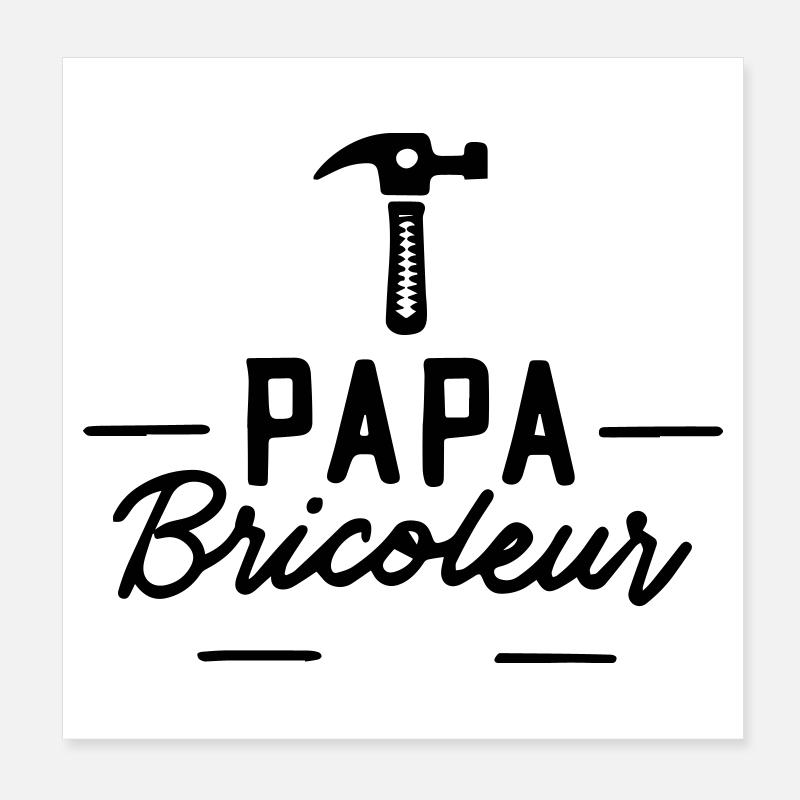 Papa Bricoleur : Cadeau Idéal ! Poster 20 x 20 cm