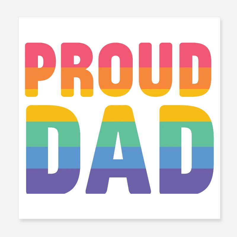 LGBT Pride Month - Proud Dad Poster 8" x 8" (20x20 cm)