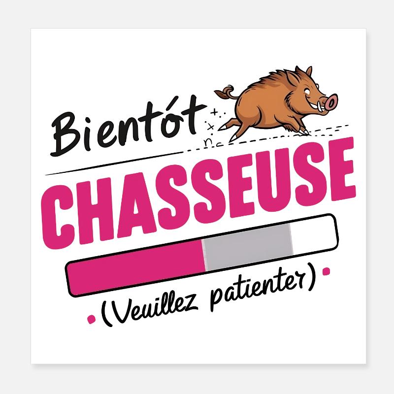 bientôt chasseuse Poster 20 x 20 cm