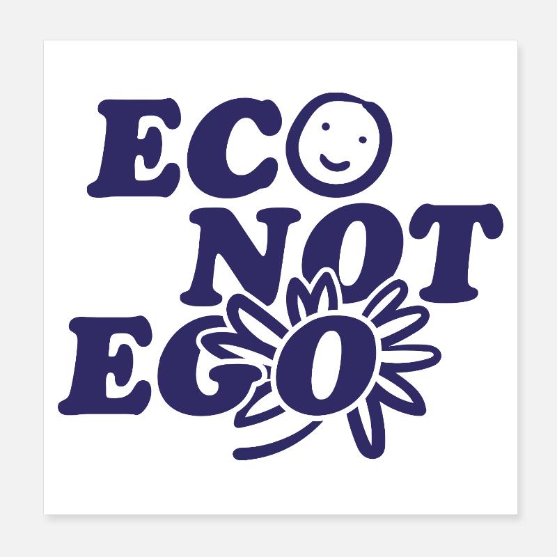 L’éco au lieu de l’ego - Poster 20 x 20 cm - blanc