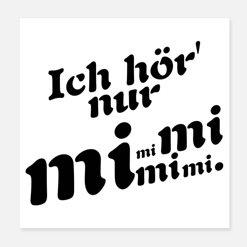 I only hear Mimi! Poster 8" x 8" (20x20 cm)