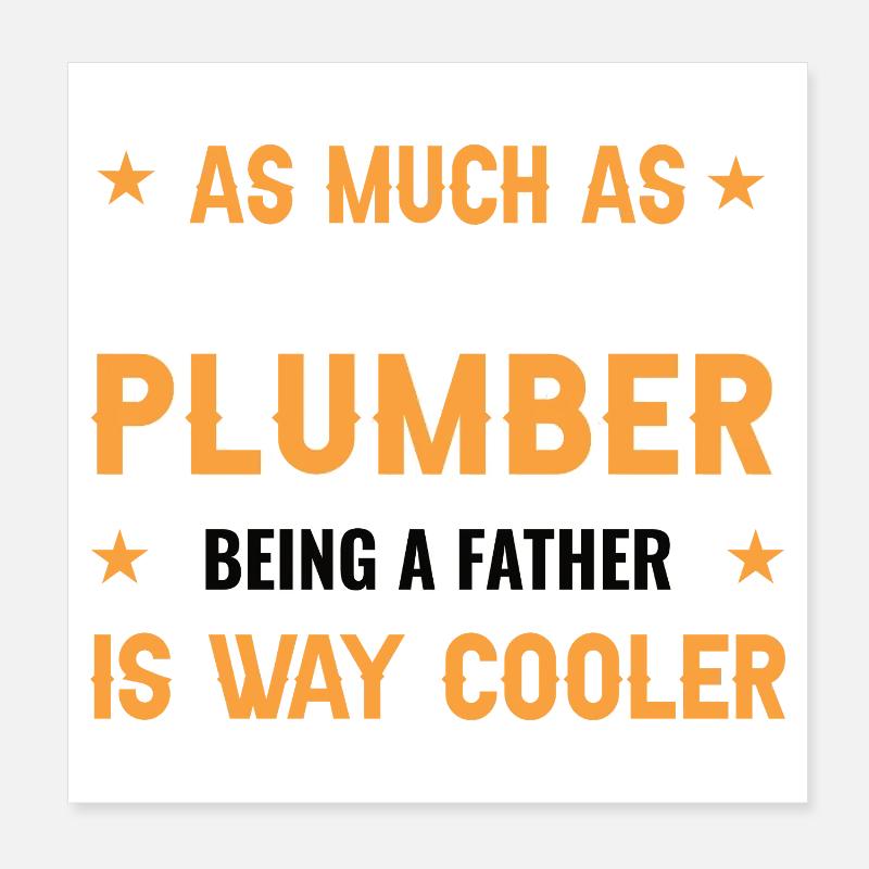 Humorous Dad Plumber Design Poster 8" x 8" (20x20 cm)