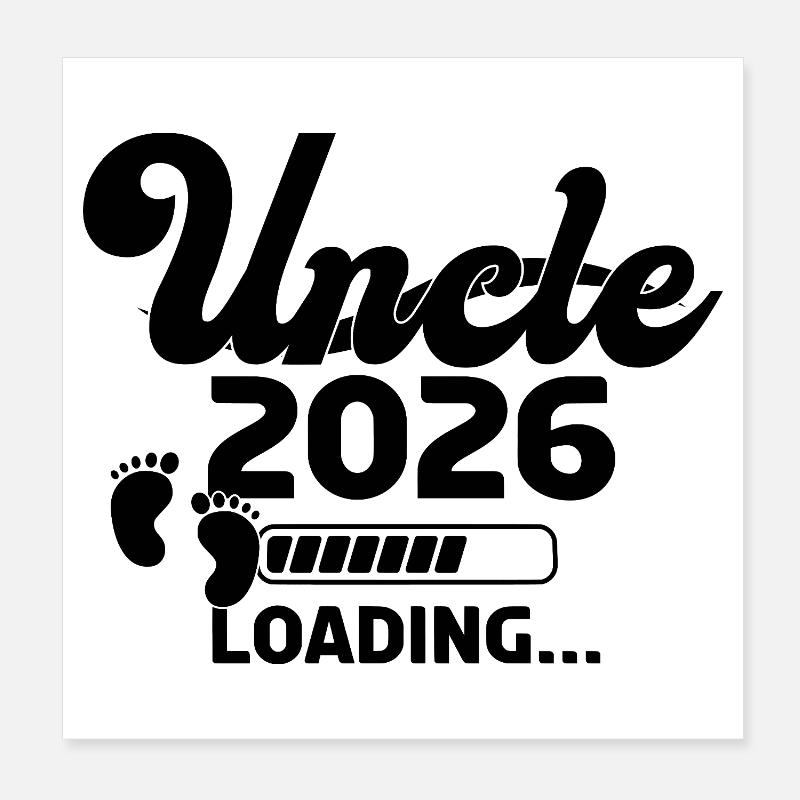 Uncle 2026 Loading Poster 8" x 8" (20x20 cm)