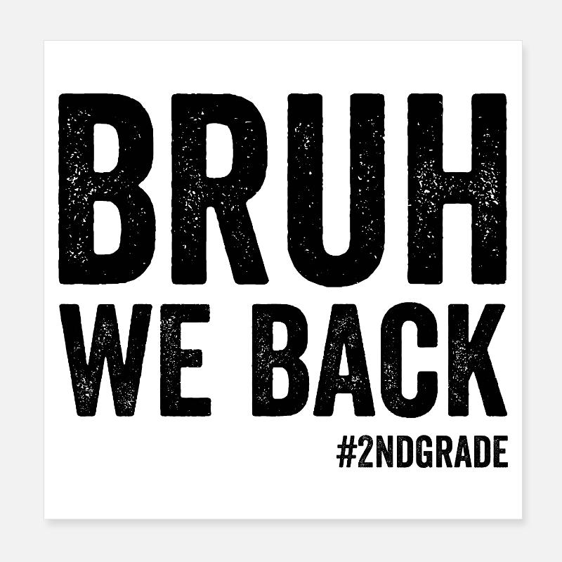 Brother, we're back in 2nd grade, first grade Poster 8" x 8" (20x20 cm)