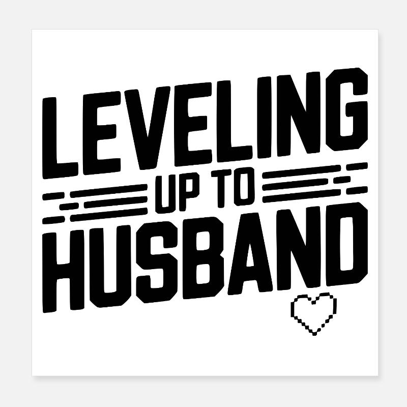 Aufleveln Zum Ehemann Poster 20x20 cm