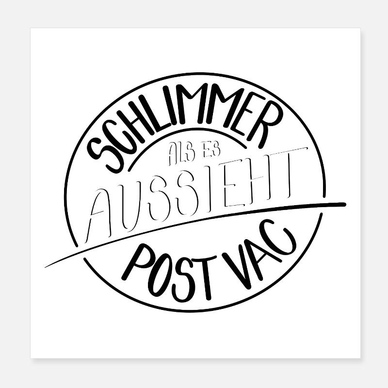 Schlimmer als es aussieht, Post Vac - Poster 20x20 cm - Weiß