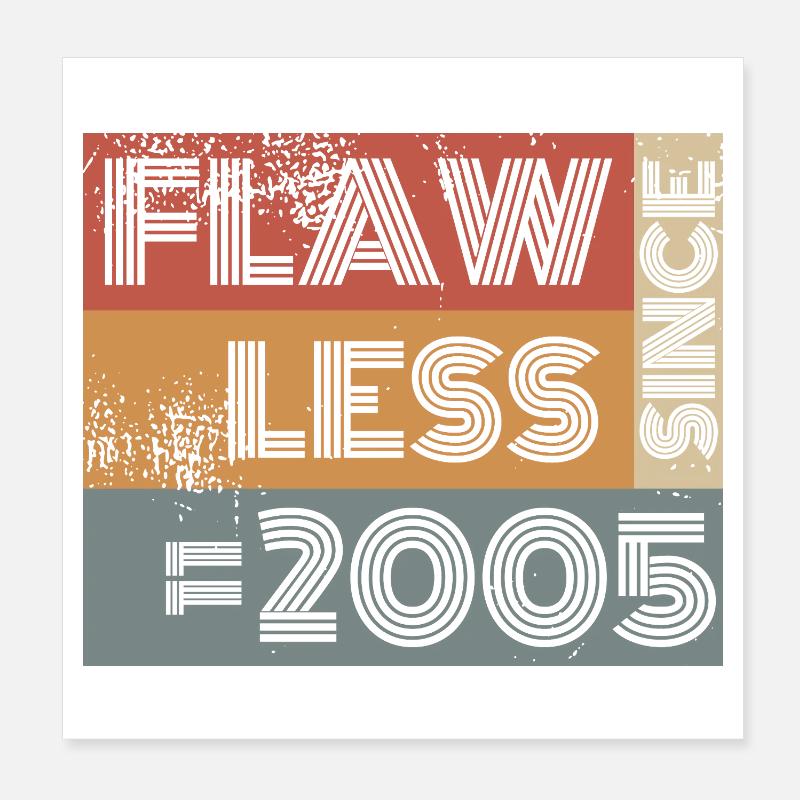 20. Geburtstag Flawless since 11/2005 Poster 20x20 cm