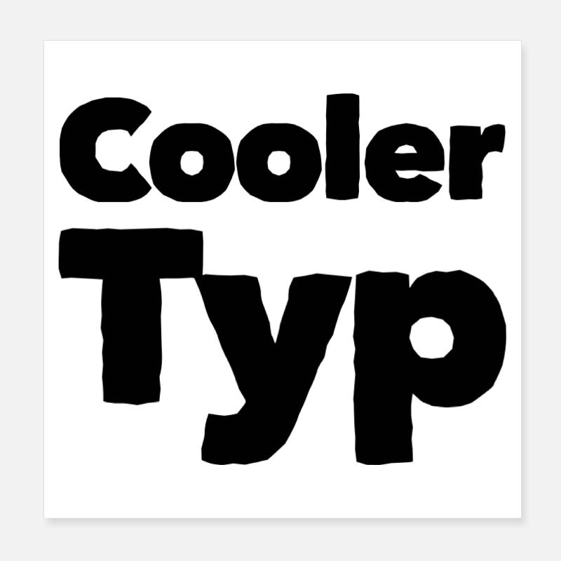 COOLER TYP Poster 20x20 cm