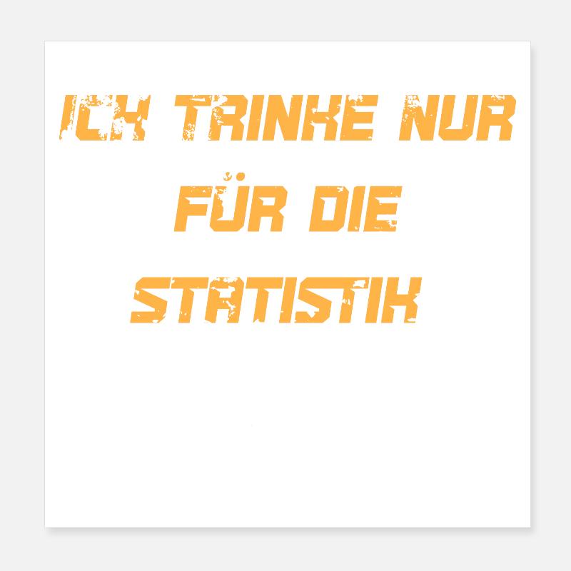 Je ne bois que pour les statistiques Poster 20 x 20 cm