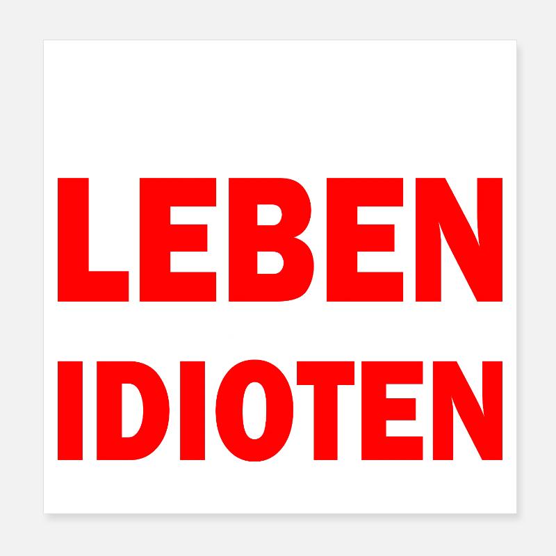 Im nächsten leben mache ich was ohne idioten Poster 20x20 cm