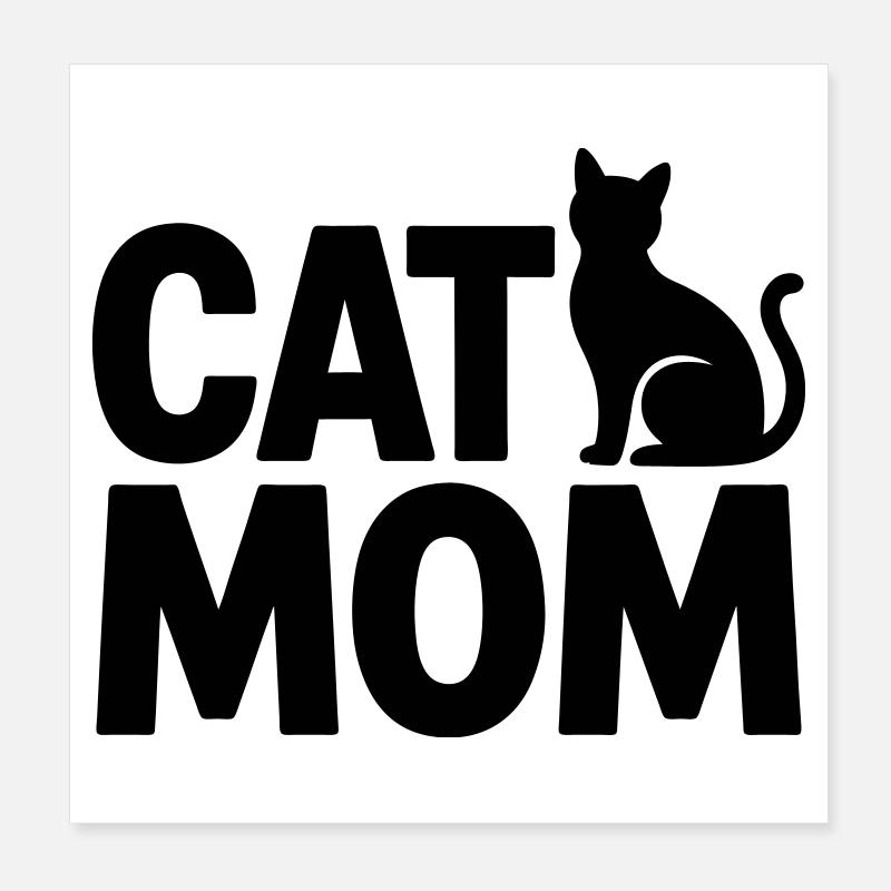 Cat Mom: Cat Mom Poster 8" x 8" (20x20 cm)