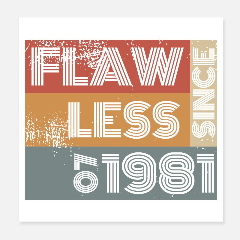 45. Geburtstag Flawless since 07/1981 Poster 20x20 cm