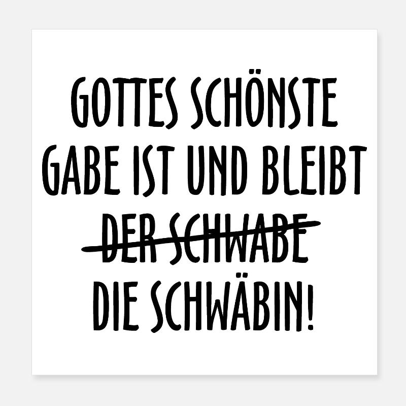 Gottes schönste Gabe ist die Schwäbin (Schwarz) Poster 20x20 cm