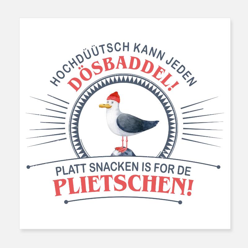 Le bas allemand parce que le haut-allemand peut être parlé par tout le monde Dösbaddel Poster 20 x 20 cm