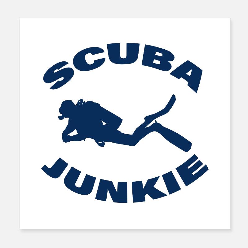 SCUBA JUNKIE Poster 8" x 8" (20x20 cm)