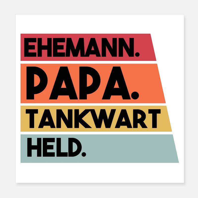 Ehemann Papa Tankwart Held Poster 20x20 cm