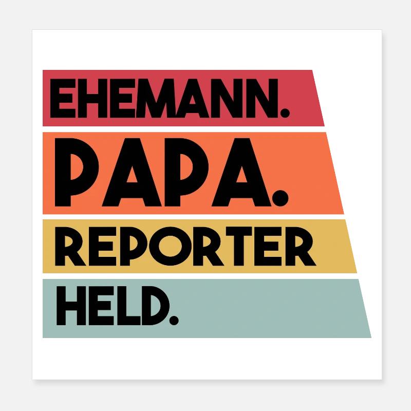 Ehemann Papa Reporter Held Poster 20x20 cm