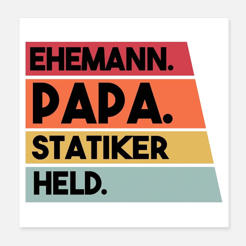 Ehemann Papa Statiker Held Poster 20x20 cm