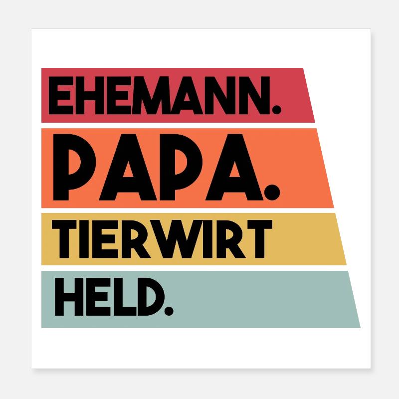 Ehemann Papa Tierwirt Held Poster 20x20 cm