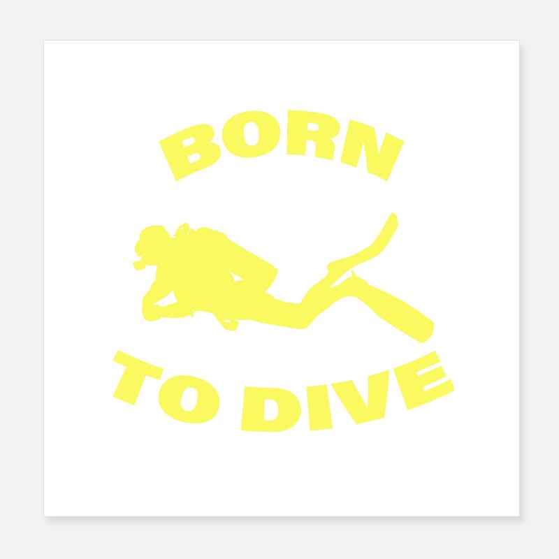 BORN TO DIVE Poster 8" x 8" (20x20 cm)