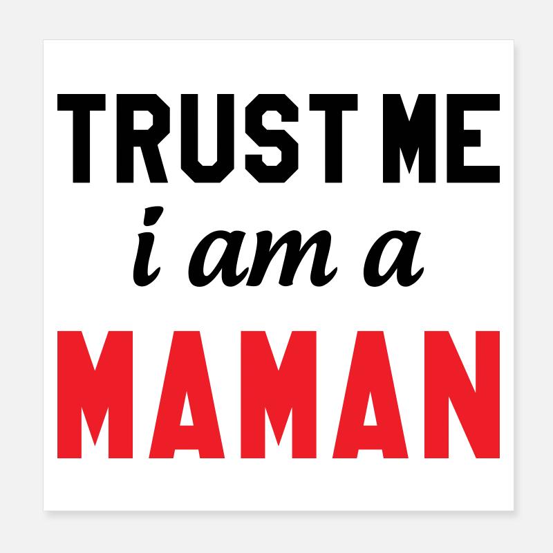 Glaub mir, ich bin Maman Poster 20x20 cm