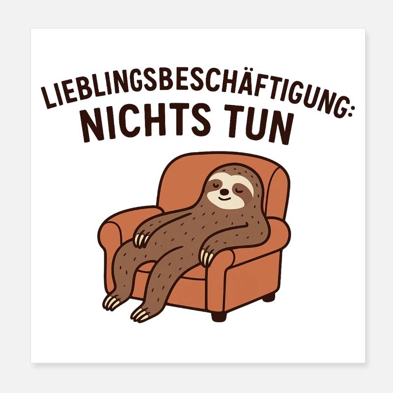 Lieblingsbeschäftigung Nicht tun Poster 20x20 cm