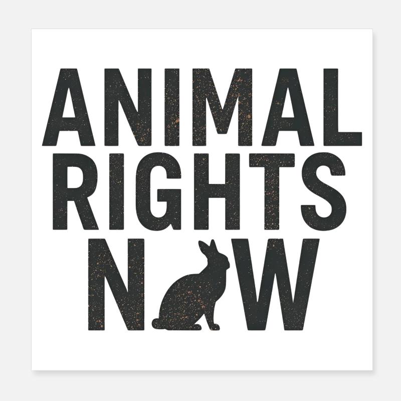 Animal Rights Now Déclaration Typographie Poster 20 x 20 cm