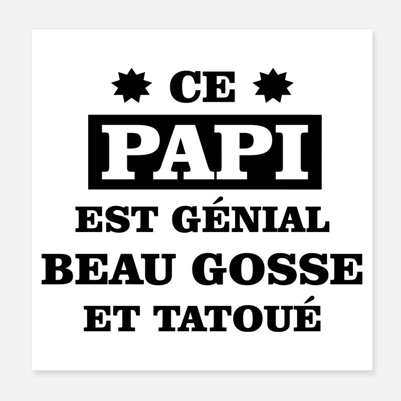 Ce papi est génial beau gosse et tatoué Poster 20 x 20 cm