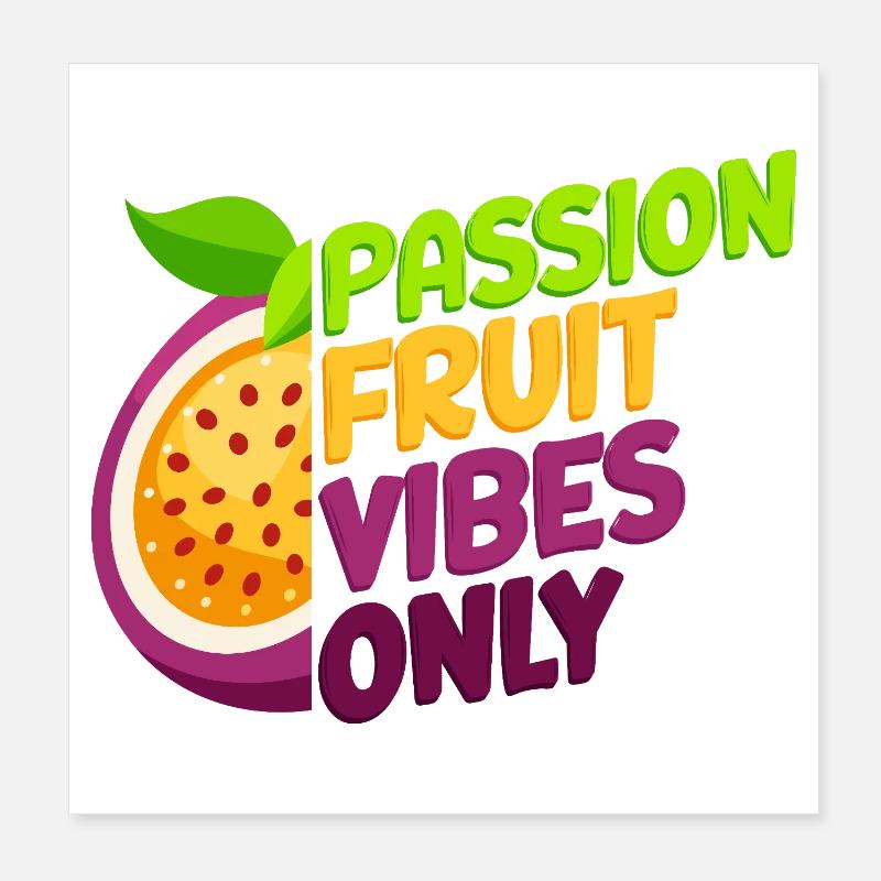 Uniquement des vibes de fruit de la passion Poster 20 x 20 cm