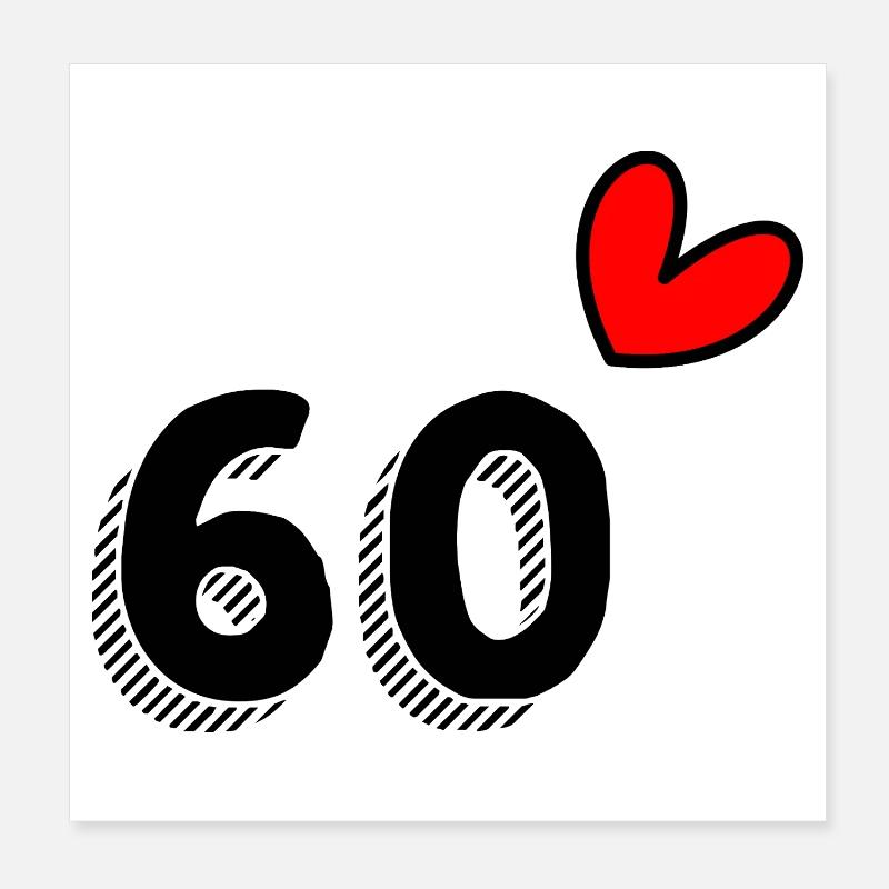 60. 60 YEARS. 60th ANNIVERSARY. 60TH BIRTHDAY. Poster 8" x 8" (20x20 cm)