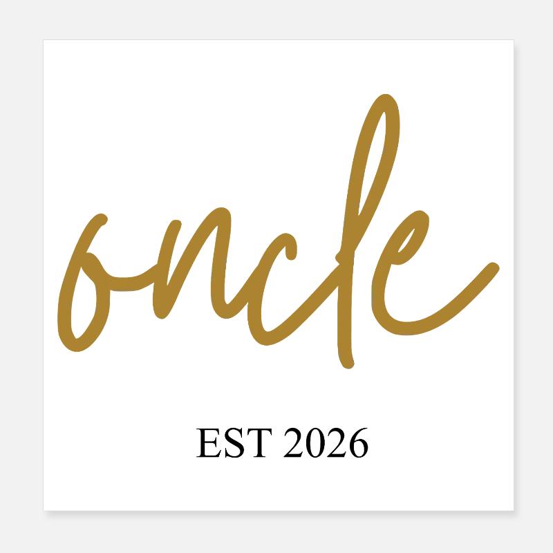 Uncle is 2026 Poster 8" x 8" (20x20 cm)
