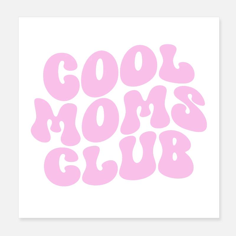 Cool Moms Club - Muttertag Mama Geschenk Poster 20x20 cm