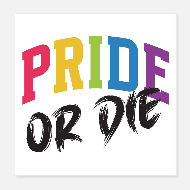 LGBT Pride Month - Pride or Die Poster 8" x 8" (20x20 cm)