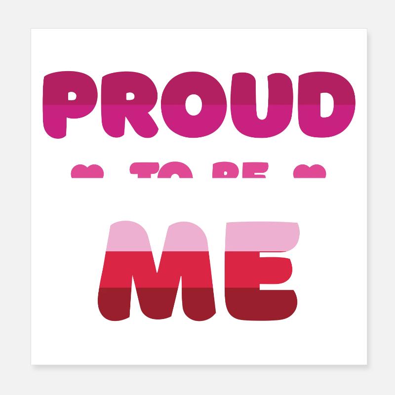Lesbian Pride to Be Me - Pride Month Poster 8" x 8" (20x20 cm)