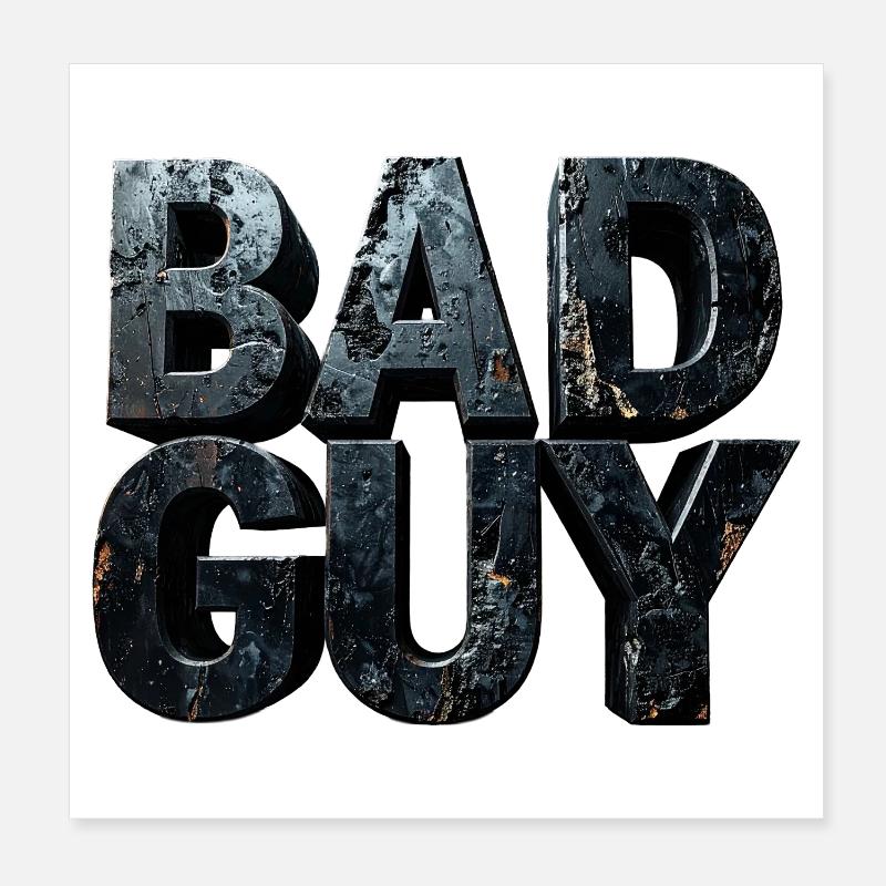 Bad Guy – Dark Monumental Letters Sculpture Poster 8" x 8" (20x20 cm)