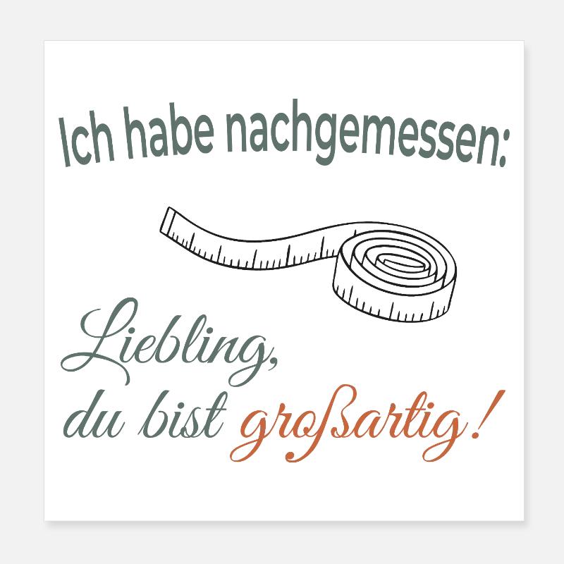 I measured: Darling, you're great Poster 8" x 8" (20x20 cm)