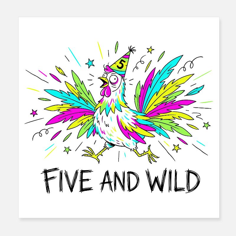 Five And Wild Chicken 5th Birthday Poster 8" x 8" (20x20 cm)