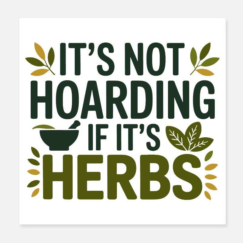 Herboriste Ce n’est pas de l’accumulation si c’est Herbs Pro Poster 20 x 20 cm