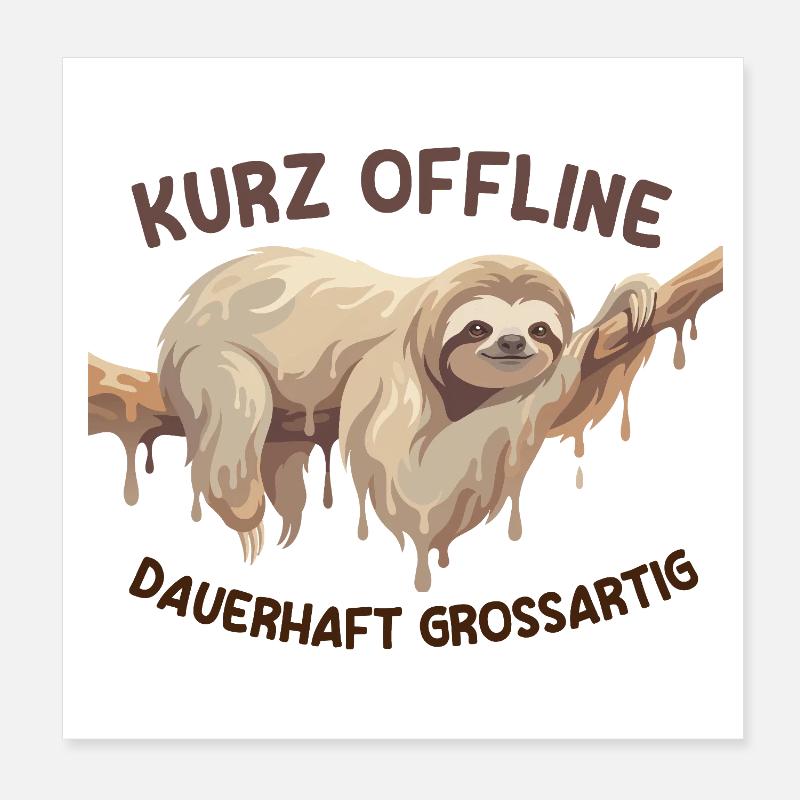 Sloth - Short Offline Permanently Great Poster 8" x 8" (20x20 cm)