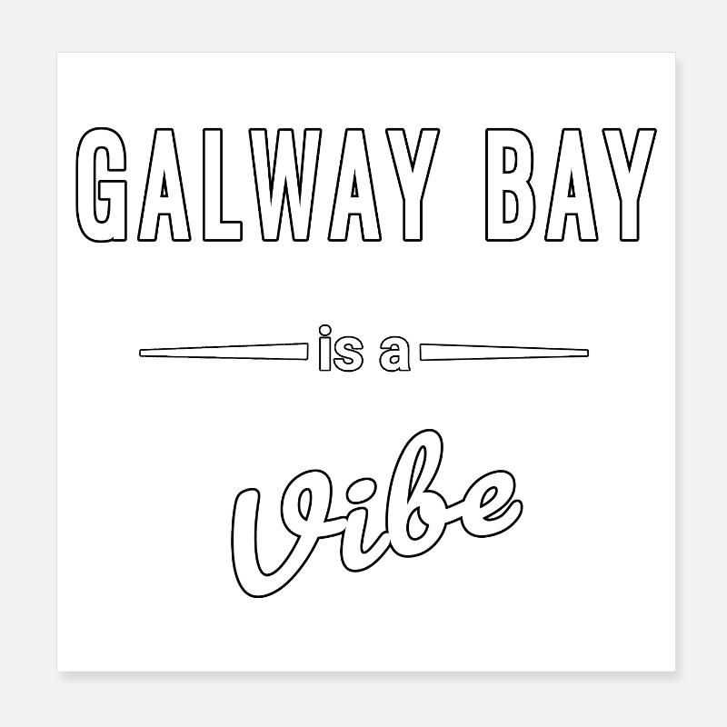 Galway Bay est une vraie vibe expression Poster 20 x 20 cm