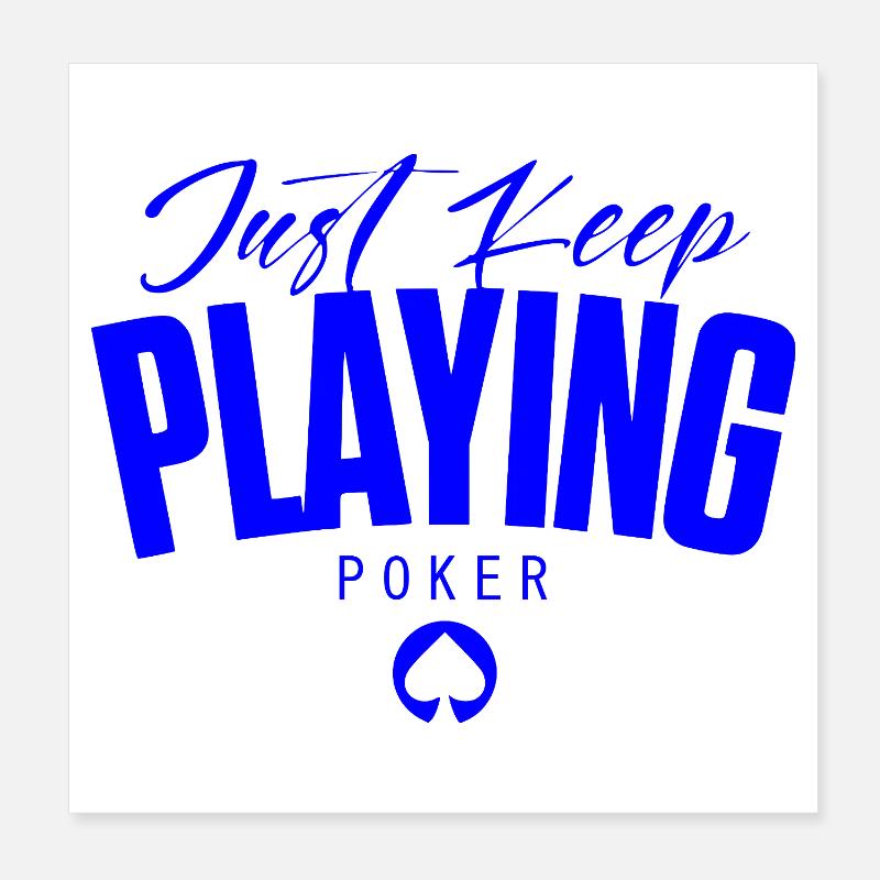 POKER -keep playing poker - luxurious design Poster 8" x 8" (20x20 cm)
