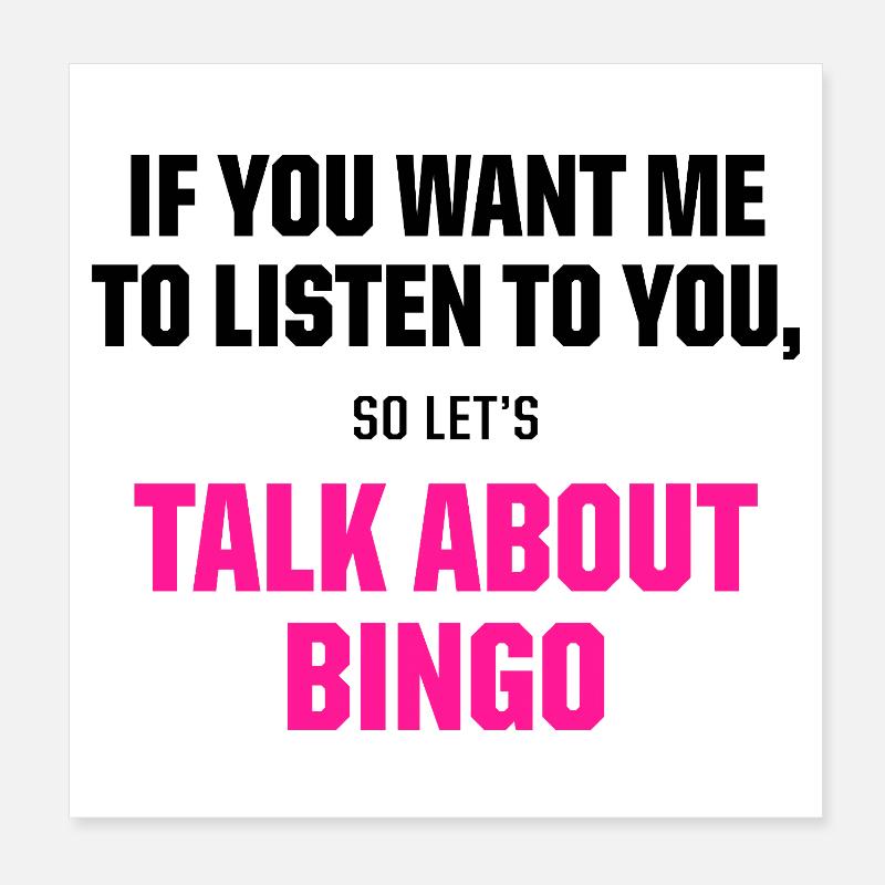 Talk About Bingo Funny Gaming Quote Poster 20x20 cm