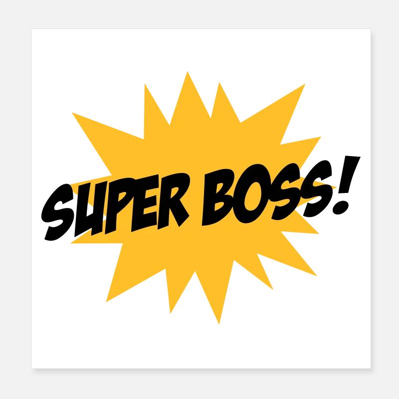 Super Boss ! Poster 20 x 20 cm