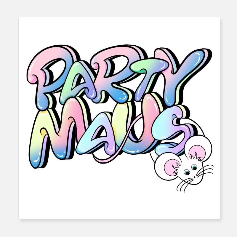 Hey süße Partymaus! Poster 20x20 cm